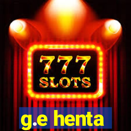 g.e henta